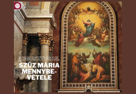 Augusztus 15-én Mária mennybevételét ünnepeljük